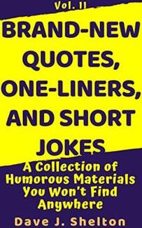 Brand-New Quotes, One-liners, and Short Jokes by Dave J. Shelton - Book cover.