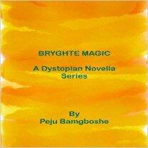 Bryghte Magic by Peju Bamgboshe - Book cover.
