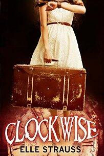 Clockwise: A Young Adult Time Travel Romance - Book cover.