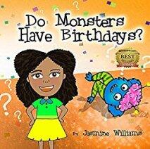 Do Monsters Have Birthdays? by Jasmine Williams - Book cover.