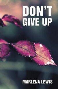 Don't Give Up (book) by Marlena Lewis