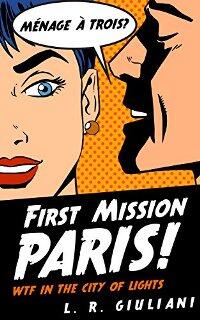 First Mission Paris by Leone R. Giuliani - Book cover.