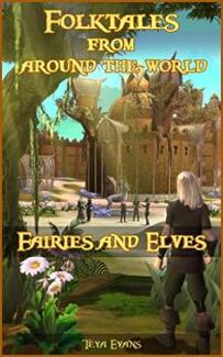 Folktales from around the world: Fairies and Elves by Teya Evans - book cover.