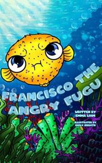 Francisco The Angry Fugu by Emma Liam - book cover.