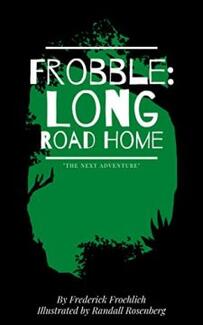Frobble: Long Road Home by Frederick Froehlich - Book cover.