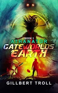 Gateworlds Earth - Athanator by Gillbert Troll - Book cover.