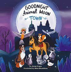 Goodnight Animal Moon Town by Anne Crane - Book cover.