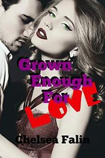 Grown Enough For Love by Chelsea Falin, book cover.
