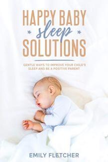 Happy Baby Sleep Solutions by Emily Fletcher - book cover.