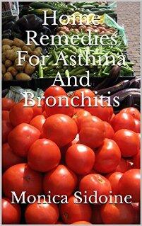 Home Remedies For Asthma And Bronchitis by Monica Sidoine - Book cover.