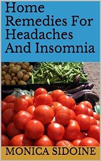 Home Remedies For Headaches And Insomnia by Monica Sidoine - Book cover.