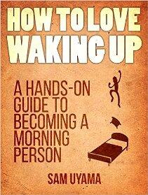 How To Love Waking Up by Sam Uyama - Book cover.