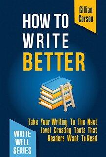 How To Write Better by Gillian Carson - Book cover.