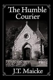 The Humble Courier by J.T. Maicke - Book cover.