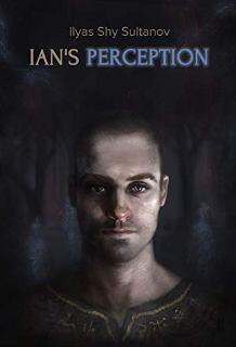 Ian's Perception by Ilyas Shy Sultanov - book cover.