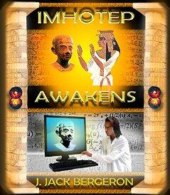 Imhotep Awakens by J. Jack Bergeron - Book cover.