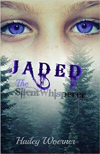 Jaded: The SilentWhisperer by Hailey Woerner - Book cover.