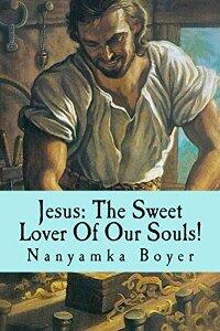 Jesus: The Sweet Lover Of Our Souls! Book cover.