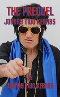 Johnny Two Kebabs - The Prequel - Book cover.