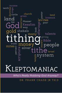 KLEPTOMANIAC: Who's Really Robbing God Anyway? by Frank Chase Jr. Book cover.