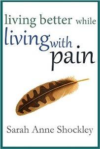 Living Better While Living With Pain by Sarah Anne Shockley - Book cover.