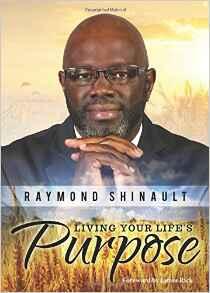 Living Your Life's Purpose by Raymond Shinault. Book cover.