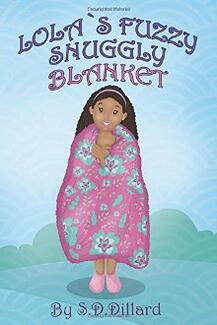 Lola's Fuzzy Snuggly Blanket by S. D. Dillard - Book cover.