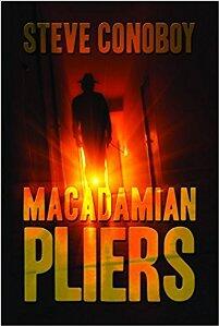 Macadamian Pliers by Steve Conoboy - Book Cover.