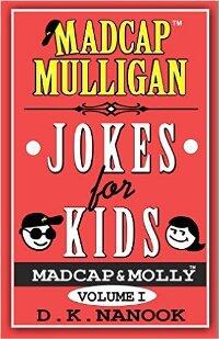 Madcap Mulligan Jokes for Kids by Dk Nanook - Book cover.