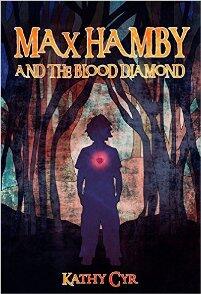 Max Hamby and the Blood Diamond by Kathy Cyr - Book cover.
