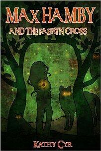 Max Hamby and the Faeryn Cross by Kathy Cyr - Book cover.