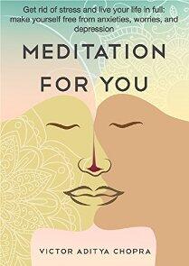 Meditation for You by Viktor Aditya Chopra - Book cover.