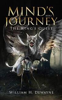 Mind's Journey: The King's Quest by William H. Dewayne - Book cover.