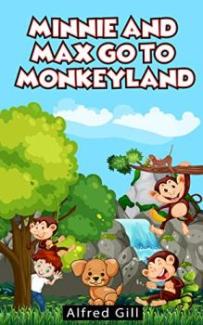 Minnie and Max go to Monkeyland by Alfred Gill, book cover.