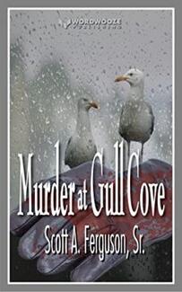 Murder at Gull Cove by Scott A. Ferguson Sr. Book cover.