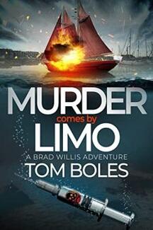MURDER comes by LIMO: A Brad Willis Adventure. Book by Tom Boles