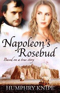Napoleon's Rosebud by Humphry Knipe - Book cover.
