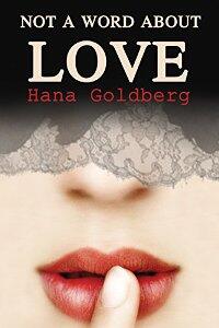 Not a Word About Love by Hana Goldberg - Book cover.