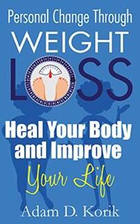 Personal Change Through Weight Loss by Adam D. Korik - Book cover.