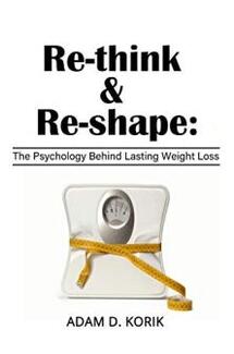 Re-think & Re-shape by Adam D. Korik - Book cover.