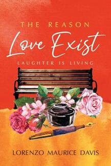 The Reason Love Exist: Laughter Is Living. Book by Lorenzo Davis. Book cover.