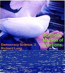 Scientific Method Of Elections by Richard Lung - Book cover.