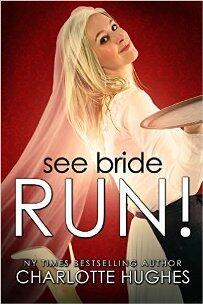 See Bride Run! by Charlotte Hughes - Book cover.