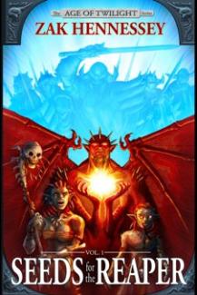 Seeds for the Reaper by Zak Hennessey - book cover.