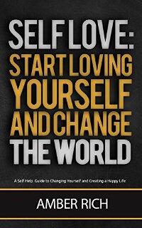 Self-Love: Start Loving Yourself and Change the World by Amber Rich - Book cover.