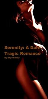 Serenity: A Dark Romance by Skye Bailey - Book cover.