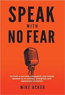 Speak With No Fear by Mike Acker - Book cover.
