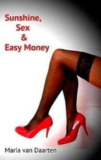 Sunshine, Sex & Easy Money by Maria van Daarten - Book cover.