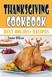Thanksgiving Cookbook by Emma Wilson - book cover.