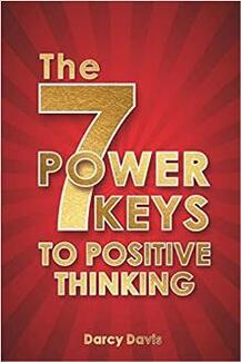 The 7 Power Keys to Positive Thinking by Darcy Davis - Book cover.